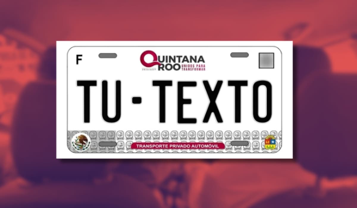 Canje de placas en Quintana Roo 2026: costos oficiales y plazos para el reemplacamiento