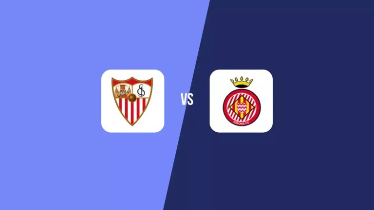 Sevilla FC vs Girona FC: Previa, pronóstico y dónde ver LALIGA