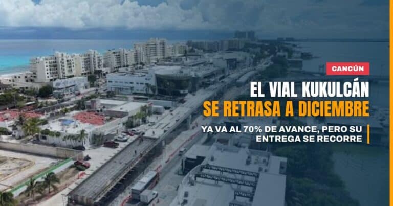 Distribuidor Vial Kukulcán llega al 70% de avance, pero su entrega en Cancún se recorre a diciembre