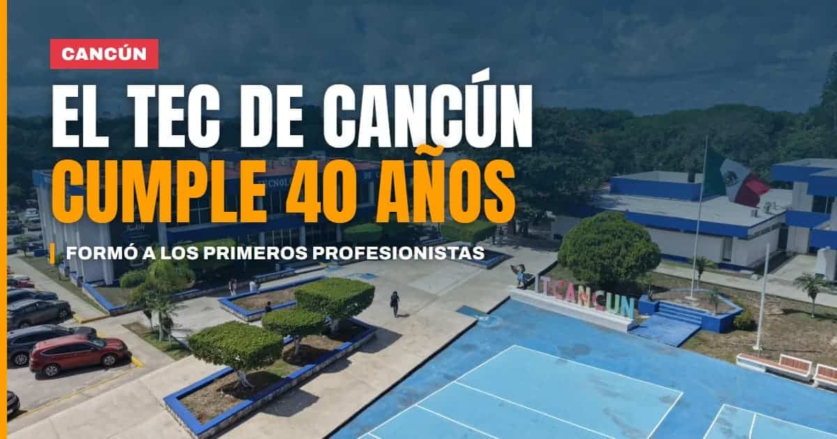El Tecnológico de Cancún cumple 40 años Mara Lezama celebra a la institución que formó a la primera generación de profesionistas del destino