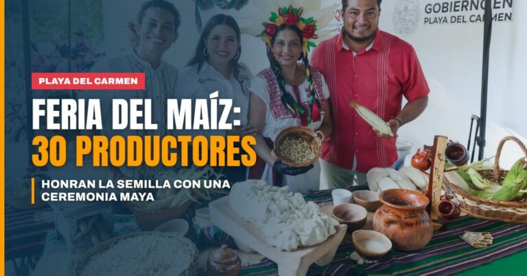Playa del Carmen reúne a 30 productores del campo en la Feria del Maíz y honra la semilla con ceremonia maya