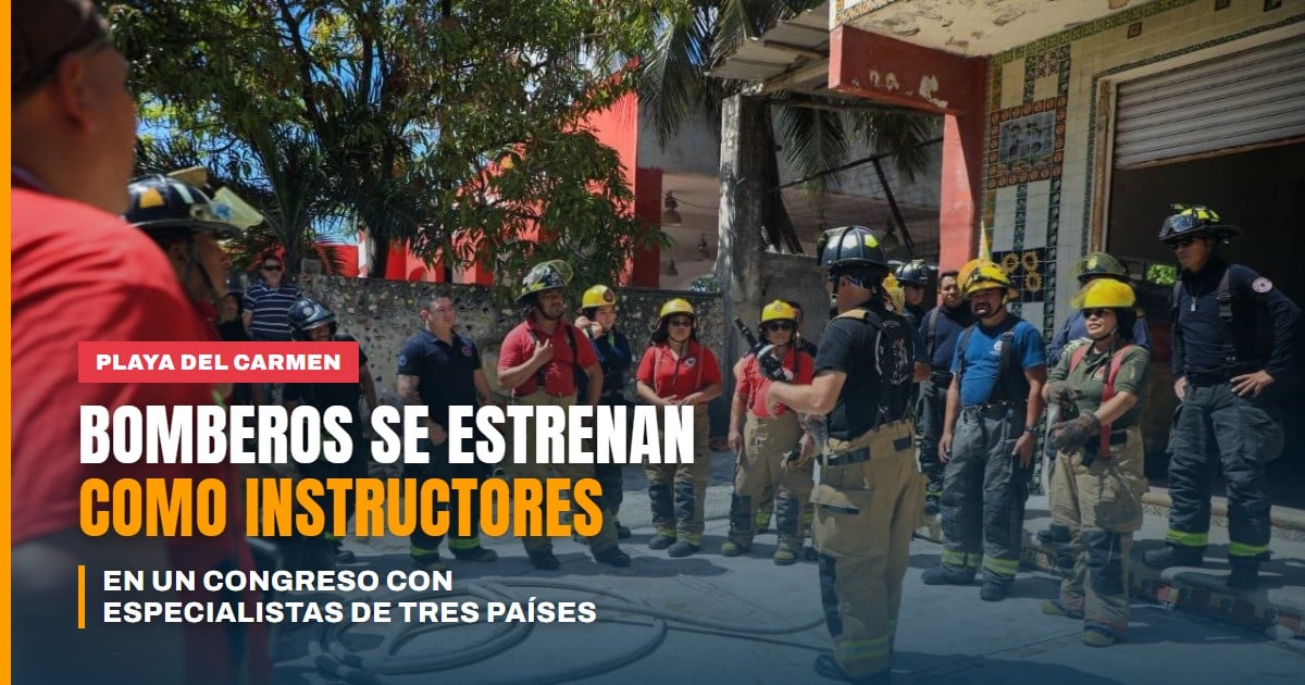 Bomberos en una práctica del Congreso Nacional de Bomberos en Playa del Carmen 2026