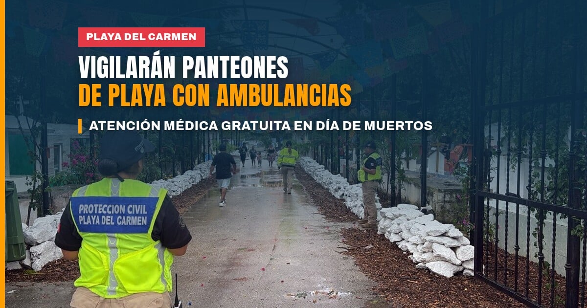 Personal de Protección Civil en los panteones de Playa del Carmen durante el operativo de Día de Muertos