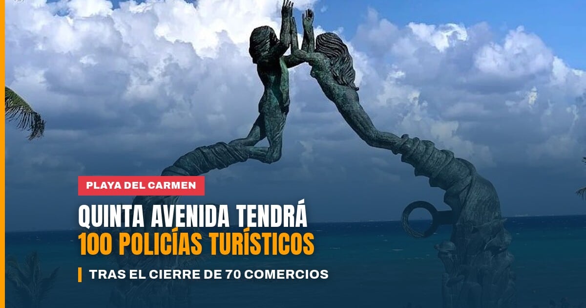 Policías turísticos en la vigilancia de la Quinta Avenida de Playa del Carmen