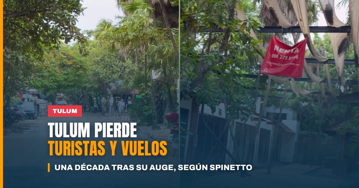 Tulum pierde turistas y vuelos una década después de su auge: Juan Pablo Spinetto