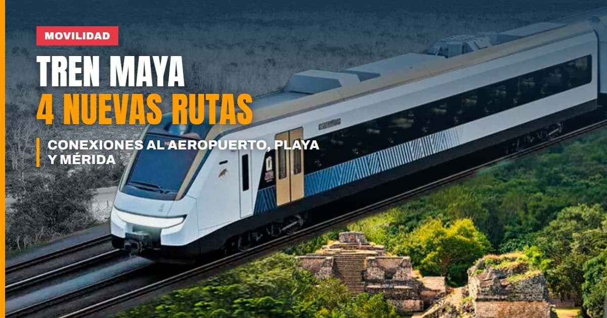Tren Maya suma cuatro rutas de conexión para llegar del tren al aeropuerto de Cancún, Playa del Carmen y el centro de Mérida